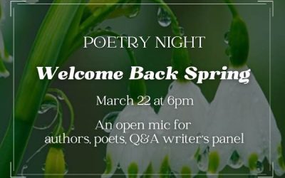 “Welcome Back Spring” Poetry Night